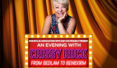 An Evening With Crissy Rock: From Bedlam To Benidorm