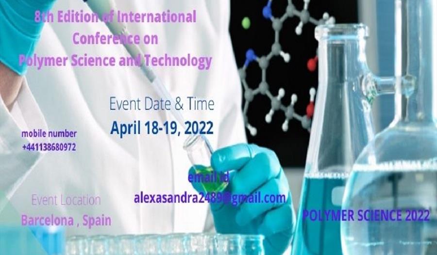 8th International Conference on Polymer Science and Technology