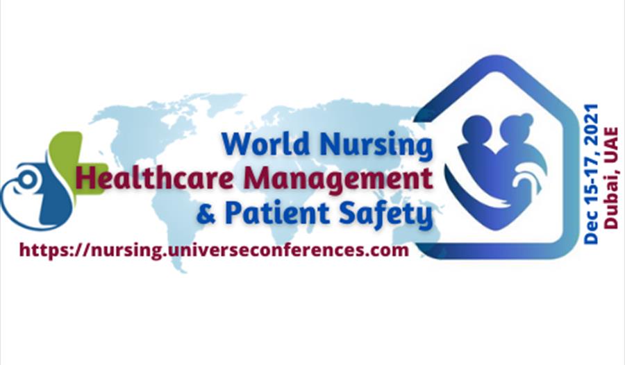 10th World Nursing, Healthcare Management and Patient Safety Conference

