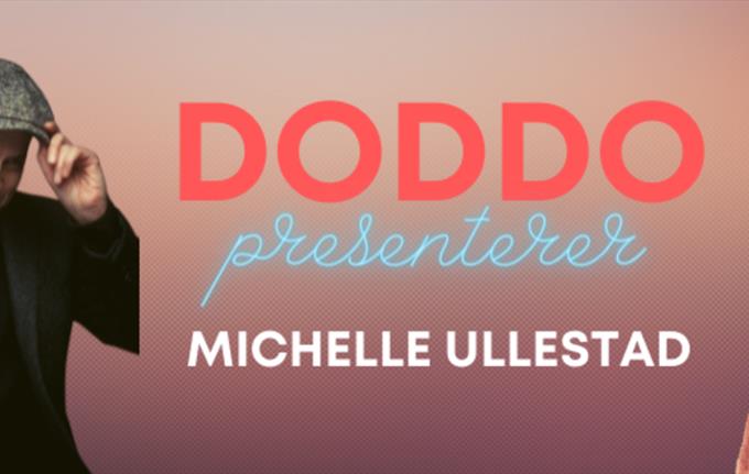 Doddo presenterer: Michelle Ullestad