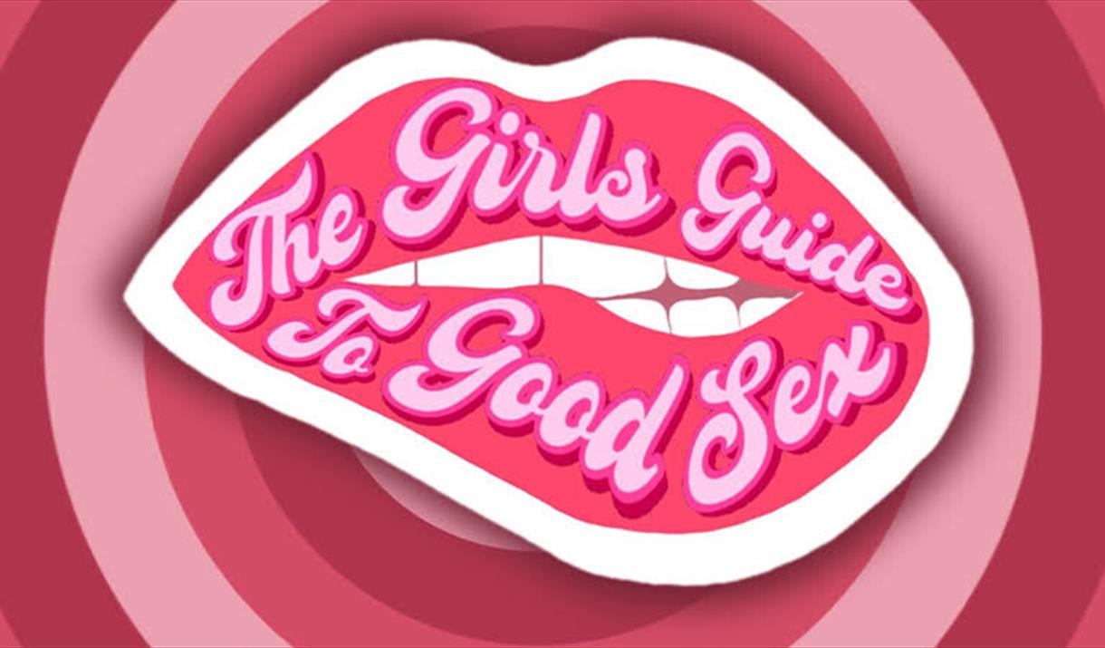 The Girls' Guide to Good Sex