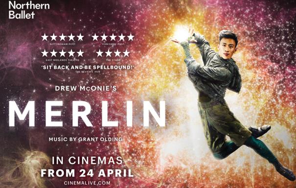 CinemaLive: Northern Ballet's Merlin