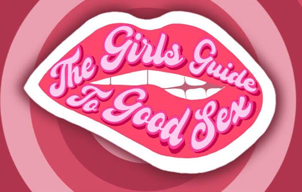 The Girls' Guide to Good Sex