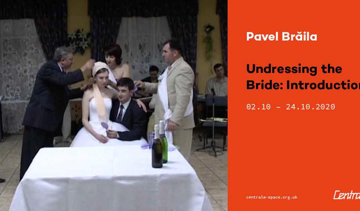 Pavel Brăila - Undressing the Bride: Introduction