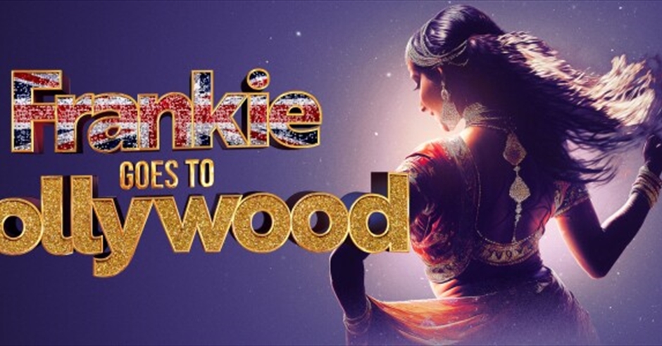 Frankie Goes To Bollywood - Visit Birmingham