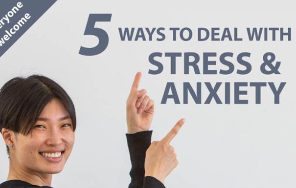 5 ways to Deal with Stress & Anxiety