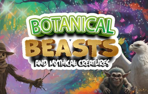 Botanical Beasts and Mythical Creatures