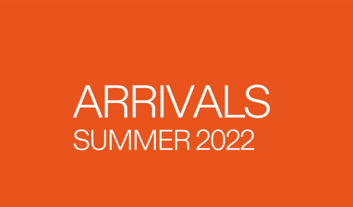 Arrival Summer 2022