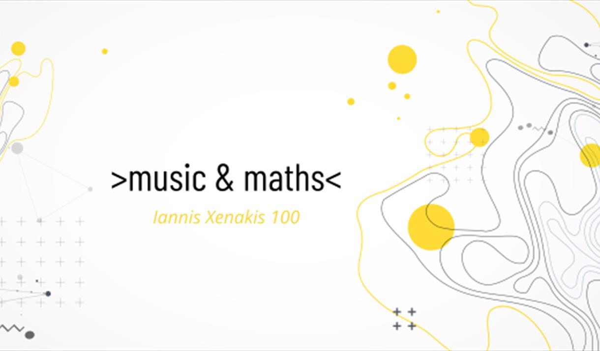 >music & maths<  Iannis Xenakis Festival