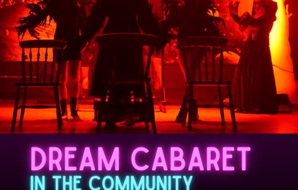 Dream Cabaret in the Community