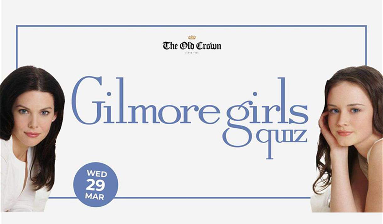 The Gilmore Girls Quiz at The Old Crown
