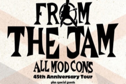 From the Jam
All Mod Cons 45th Anniversary Tour
