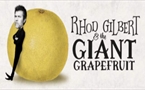 Rhod Gilbert
THE GIANT GRAPEFRUIT