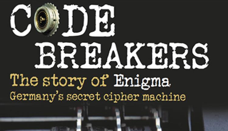 CODEBREAKERS – THE STORY OF ENIGMA
