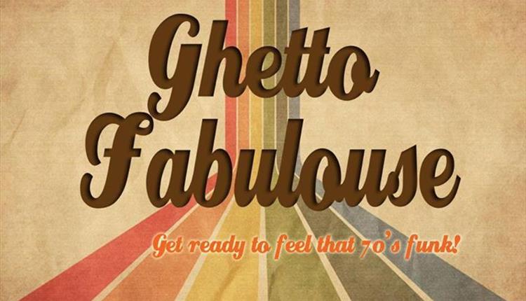 A Night of authentic 70’s Funk with Ghetto Fabulouse