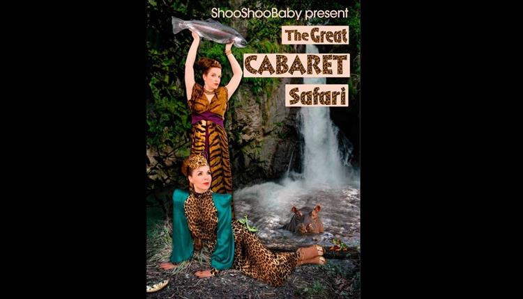 ShooShooBaby: Cabaret Safari