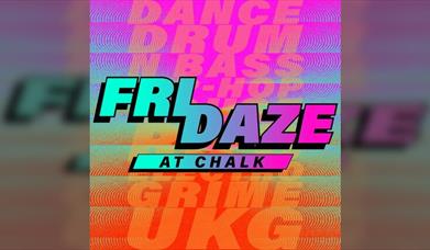 Fridaze @ Chalk
