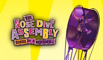 The Nose Dive Assembly Circus show.
