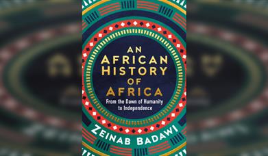 Zeinab Badawi – An African History of Africa, From the Dawn of Humanity to Independence