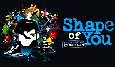 Shape of You - The Music of Ed Sheeran