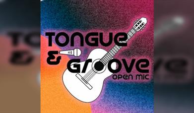 Tongue & Groove Performance and Open Mic night