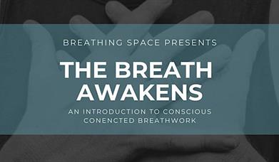 The Breath Awakens: Donation Based Breathwork Workshop