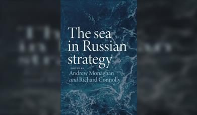 Andrew Monaghan The Sea in Russian Strategy