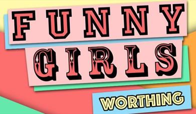Funny Girls! Worthing // 24Jul25