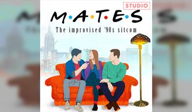 Mates: The Improvised '90s Sitcom