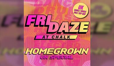 FRIDAZE @ CHALK UK Dance + House Special