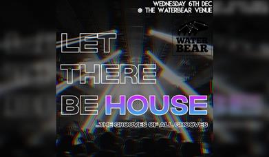 Let There Be House