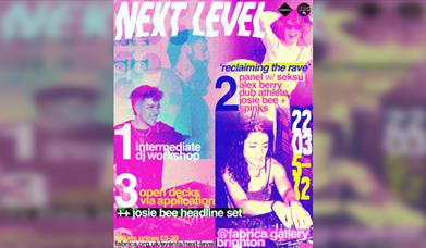 Next Level - DJ Workshop + Panel Discussion + Headline Set from Josie Bee