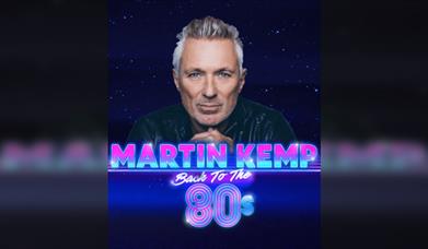 Martin Kemp: Back to the 80s