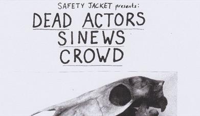 SJ presents: DEAD ACTORS + SINEWS + CROWD | The Pipeline, Brighton | 26.2.25