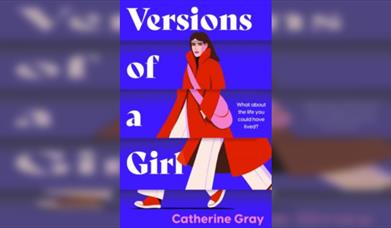 An Evening with Catherine Gray, Introducing her debut novel VERSIONS OF A GIRL