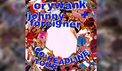 Crywank, Johnny Foreigner