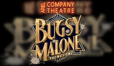 Bugsy Malone - The Musical