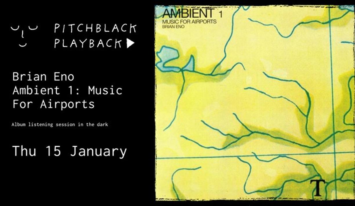 Pitchblack Playback: Brian Eno - Ambient 1: Music For Airports