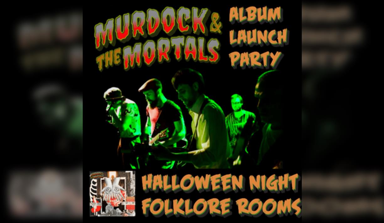 Murdock and the Mortals Halloween Album Launch Party!