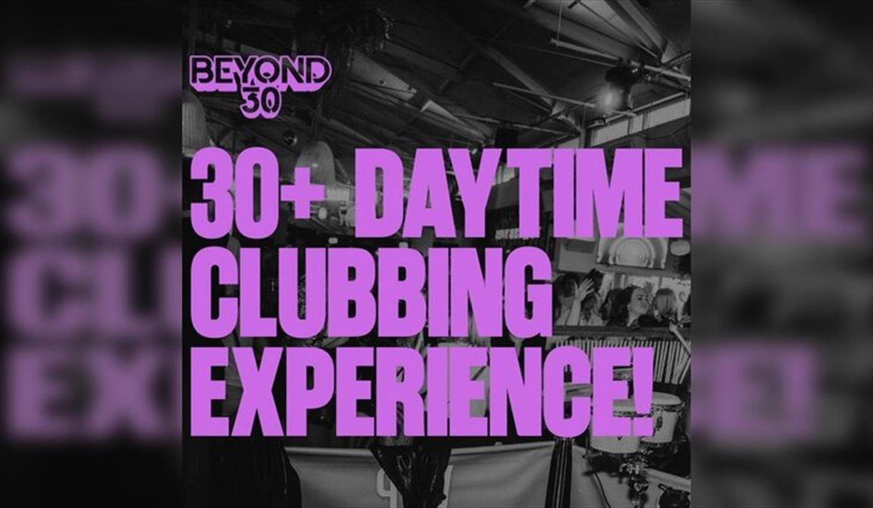 Over 30s Daytime Clubbing