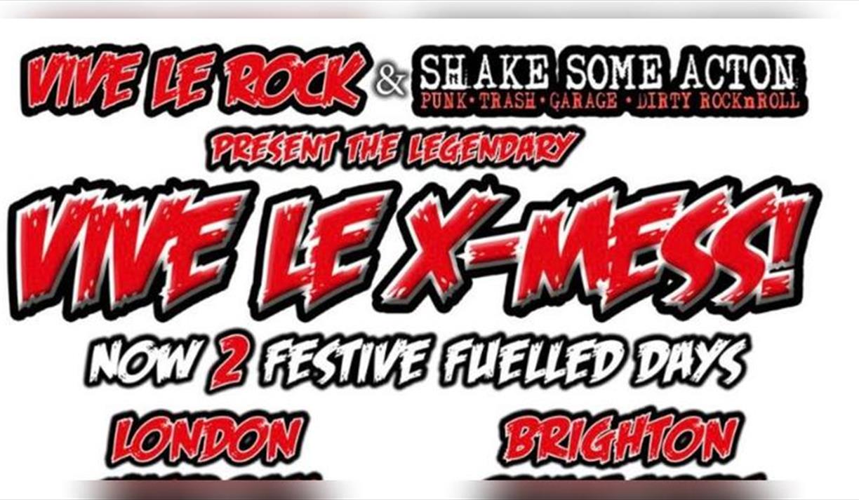 Vive Le Rock & Shake Some Acton Presents the Legendary Vive Le Xmess( Brighton)