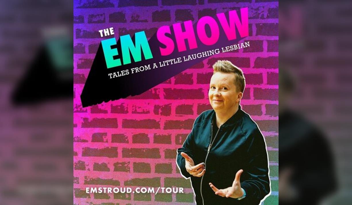 The Em Show – Tales From A Little Laughing Lesbian