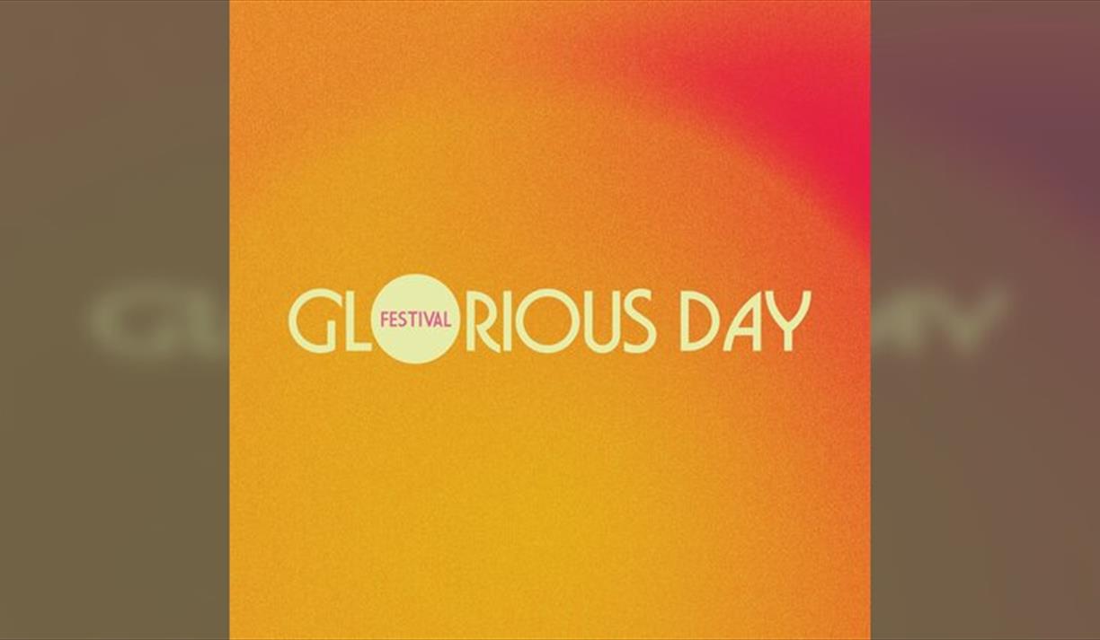 Glorious Day Festival 2027