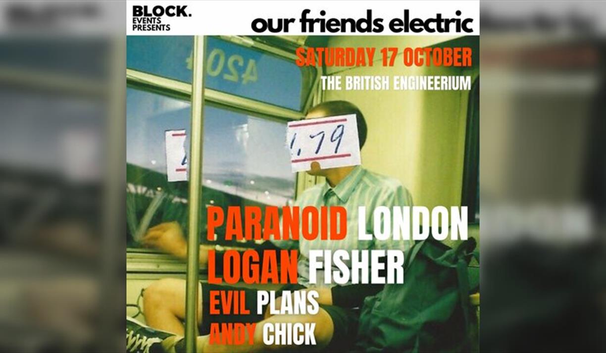 Our friends electric ft Paranoid London & Logan Fisher
