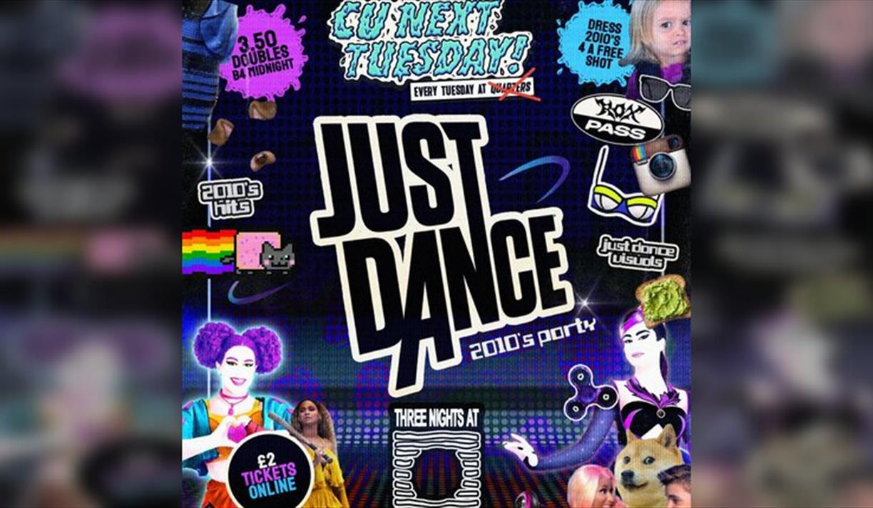 Cu Next Tuesday JUST DANCE: 2010s PARTY
