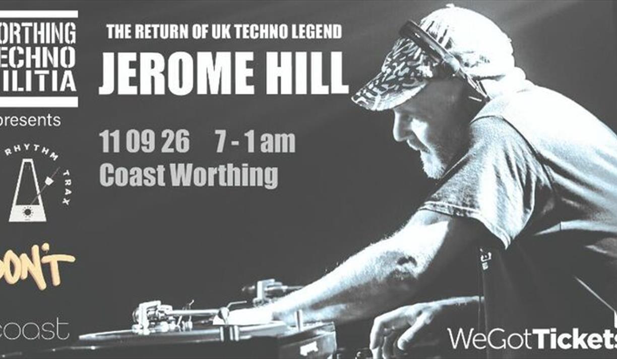 Worthing Techno Militia Presents: the Return of Jerome Hill