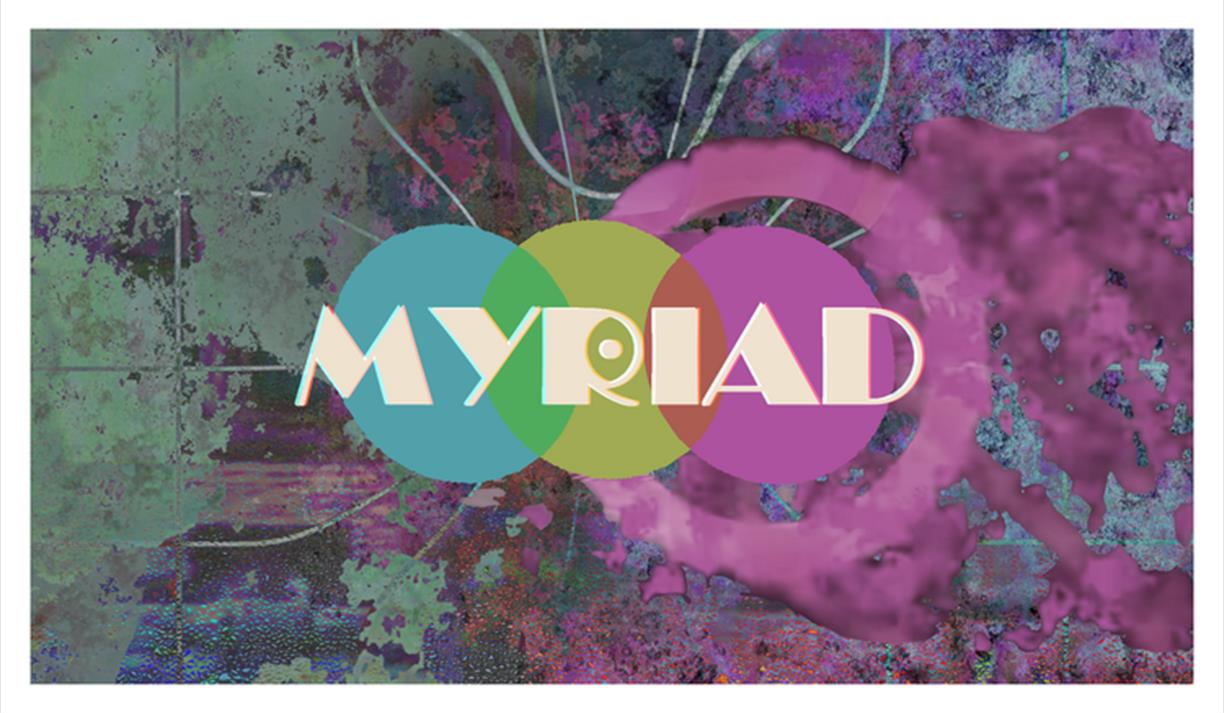 Myriad, the Lighthouse Young Creatives showcase