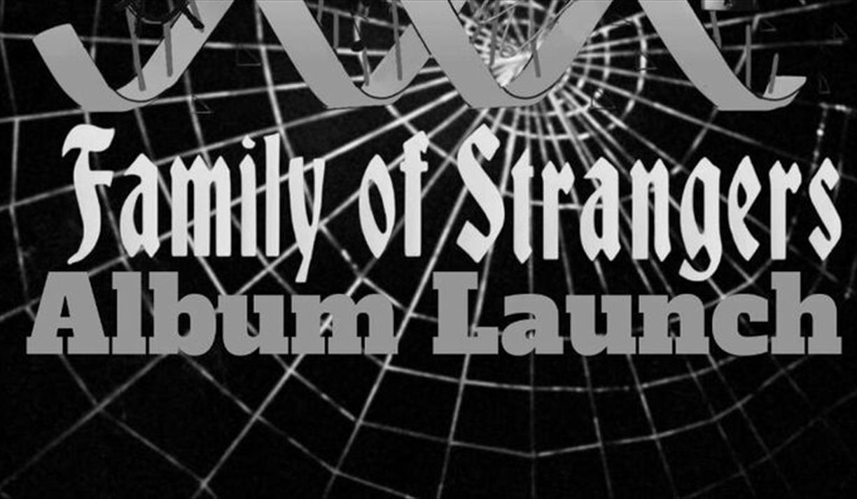 Family of Strangers Album Launch Free Cd Lp With Ticket Prince Albert