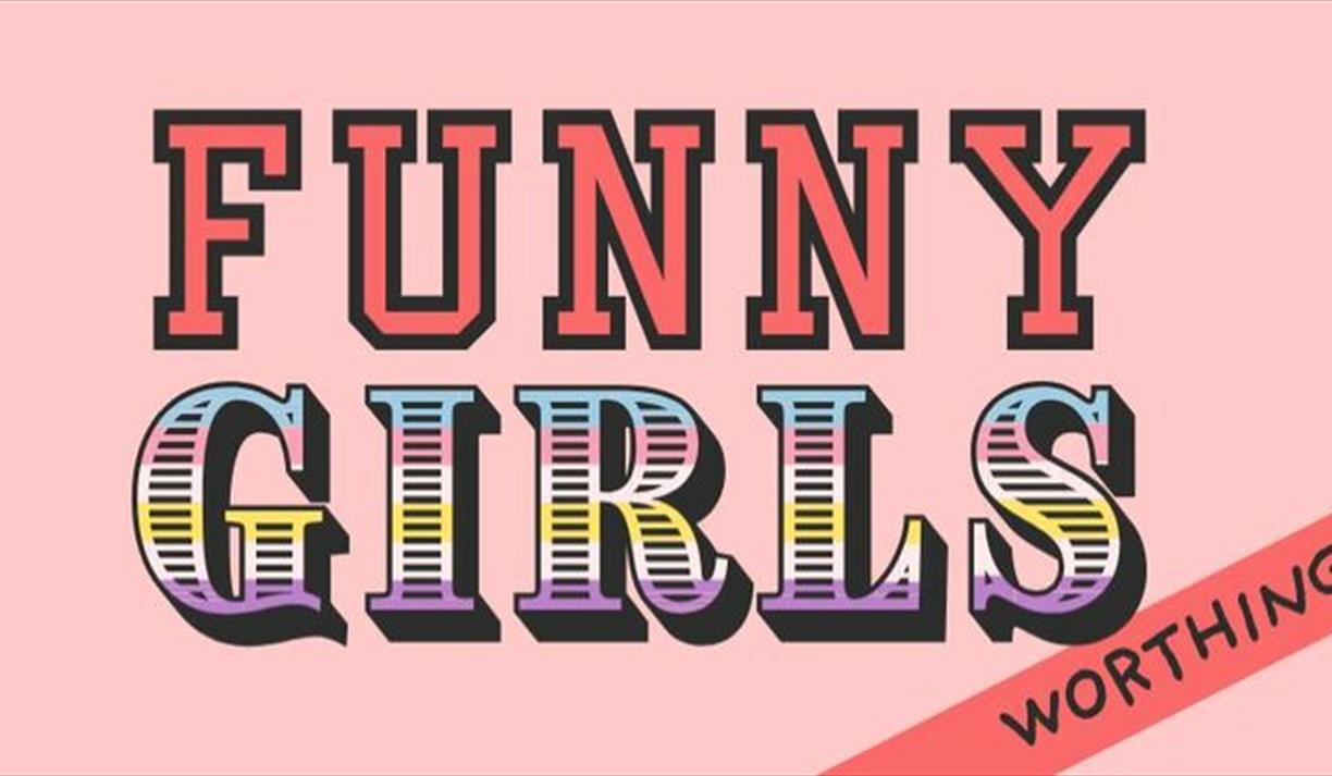Funny Girls! Worthing // 22oct26