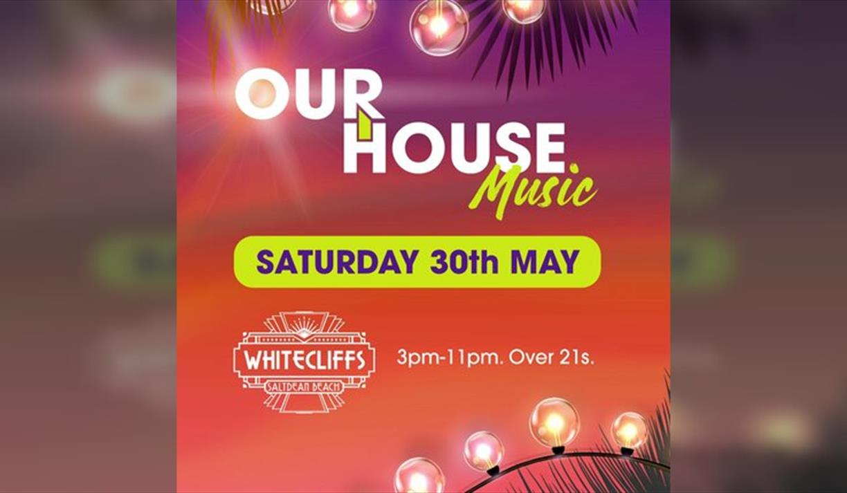 OUR HOUSE MUSIC DAY PARTY, Saltdean Brighton